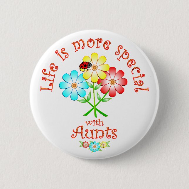 Aunts are Special 6 Cm Round Badge (Front)