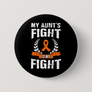 Aunt's Fight Is My Fight Leukaemia Awareness 1 6 Cm Round Badge