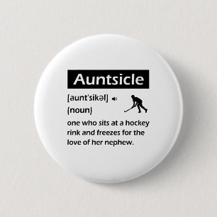 Auntsicle Funny Hockey Aunt Sicle Definition Women 6 Cm Round Badge