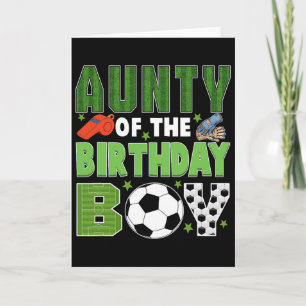 Aunty Of The Birthday Boy Soccer Group Family Matc Card