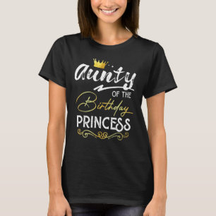Aunty Of The Birthday Princess Girl Party Family M T-Shirt