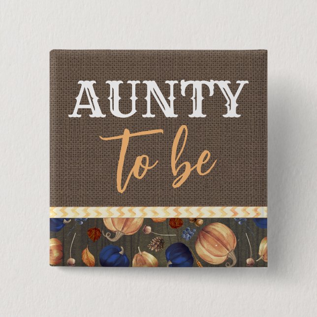 Aunty to Be Fall Pumpkins Baby Shower 15 Cm Square Badge (Front)