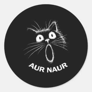 Aur Naur Cat Meme Classic Round Sticker