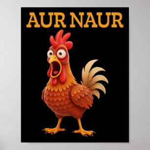 Aur Naur Chicken Meme Funny Cartoon Rooster Poster