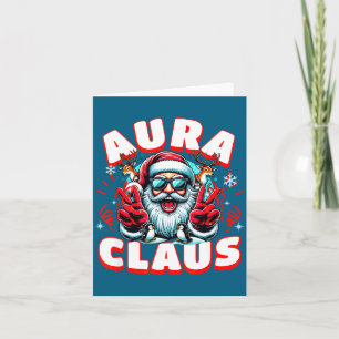 Aura Claus For Funny Santa Christmas Meme Quote Card