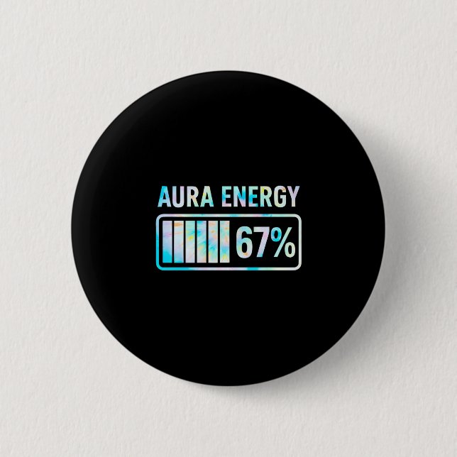 Aura Energy 67 67 Six Seven Meme  6 Cm Round Badge (Front)