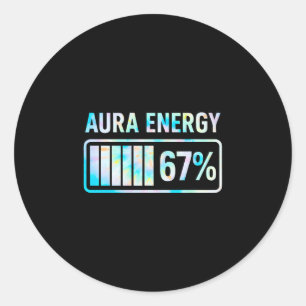 Aura Energy 67 67 Six Seven Meme  Classic Round Sticker