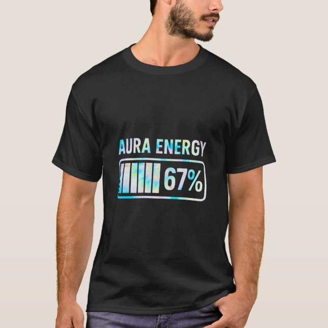 Aura Energy 67 67 Six Seven Meme  T-Shirt (Front)