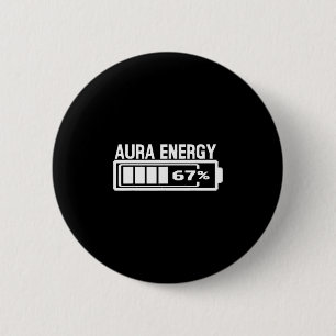 Aura Energy 67 Funny Six Seven Meme Gen Alpha Slan 6 Cm Round Badge