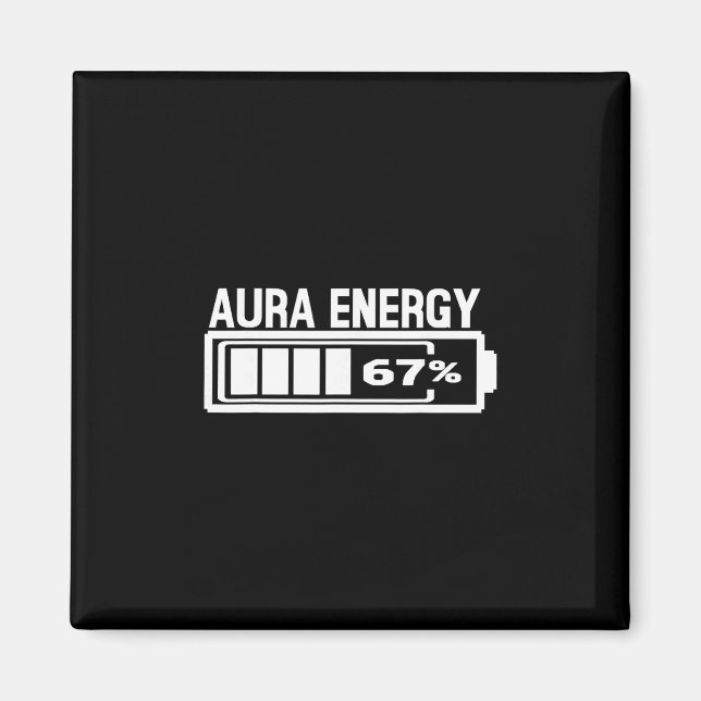 Aura Energy 67 Funny Six Seven Meme Gen Alpha Slan Magnet (Front)