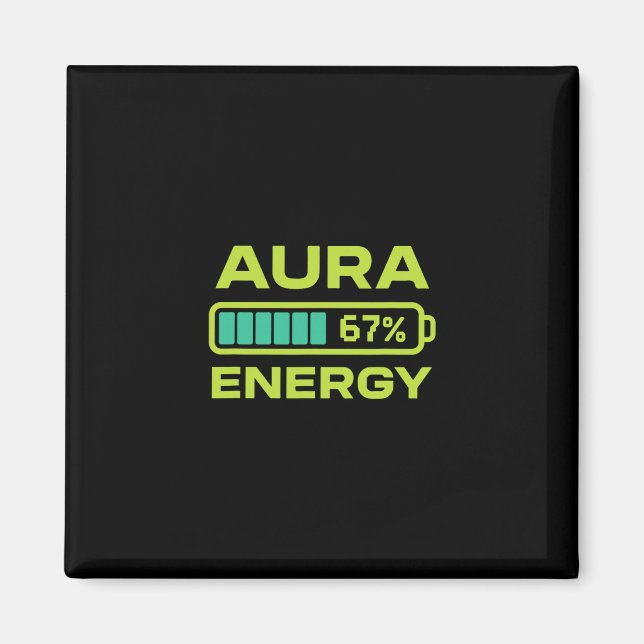Aura Energy 67 Percent Meme Six Seven Farming  Magnet (Front)
