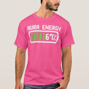 Aura Energy 67 Shirt Funny Meme Six Seven 6 7 Humo