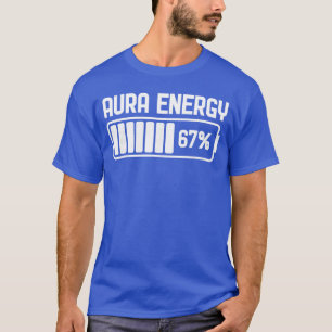 Aura Energy at 67 Funny Si Seven Meme Gen Alpha Sl T-Shirt
