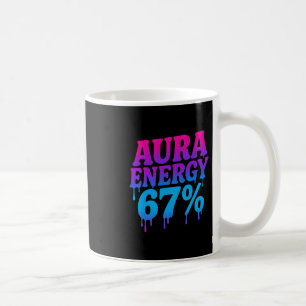 Aura Energy At 67 Funny Six Seven Meme Aura Farmin Coffee Mug