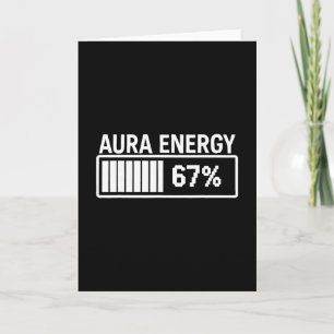 Aura Energy At 67 Funny Six Seven Meme Gen Alpha S Card