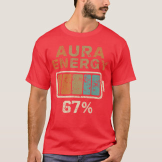 Aura Energy at 67 Si Seven Funny Gen Alpha Slang M T-Shirt