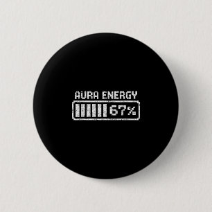 Aura Energy Six Seven 67 Meme 6 Cm Round Badge