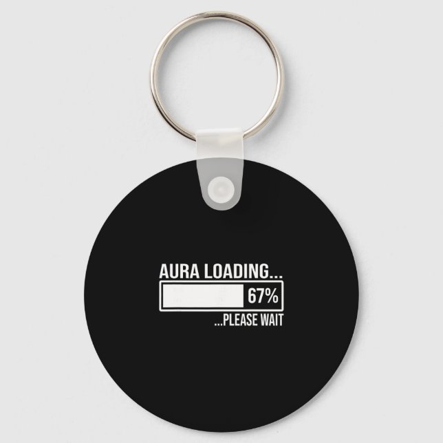 Aura Loading 67 Funny Six Seven Gen Alpha Meme  Key Ring (Front)