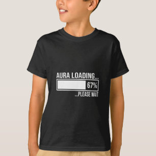 Aura Loading 67 Funny Six Seven Gen Alpha Meme  T-Shirt