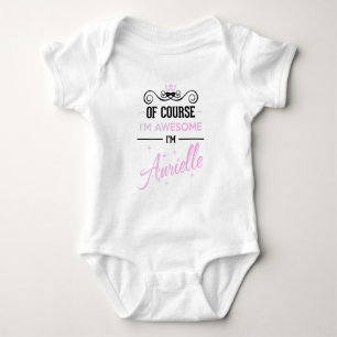 Aurielle Of Course I'm Awesome Name Baby Bodysuit