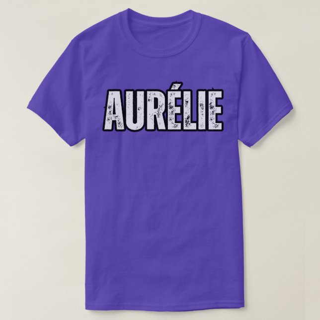 Aurlie Name Gift Birthday Holiday Anniversary T-Shirt (Design Front)