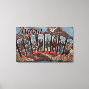 Aurora, Colorado - Large Letter Scenes Canvas Print