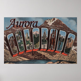 Aurora, Colorado - Large Letter Scenes Poster