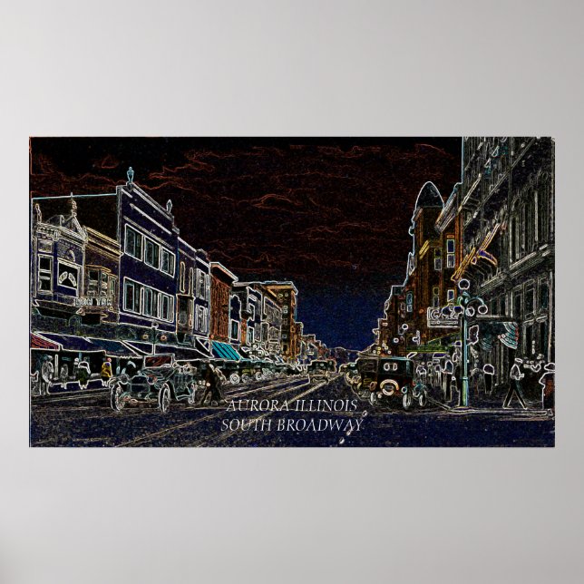 Aurora Illinois South Broadway Neon Art 1920 Poster (Front)