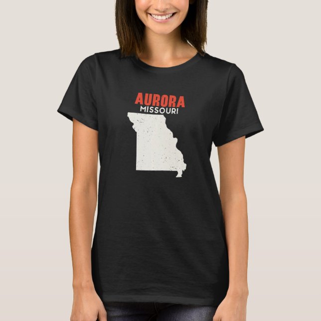 Aurora Missouri USA State America Travel Missouria T-Shirt (Front)
