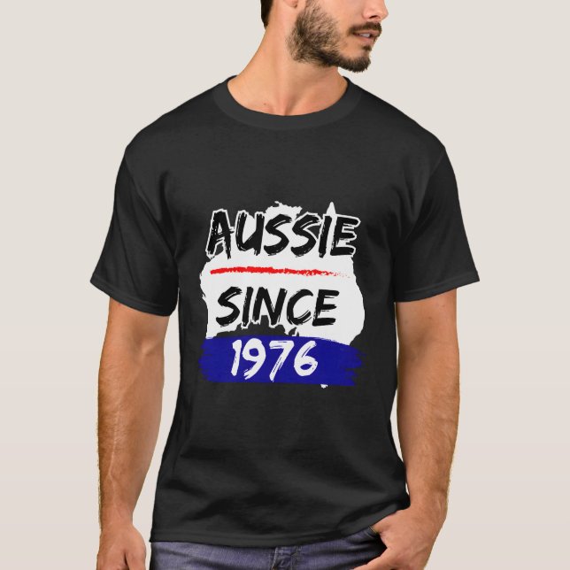 Aussie Since 1976 Australia Map T-Shirt (Front)