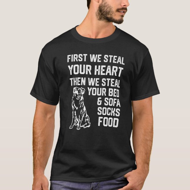 Aussie Steal Your Heart Steal Your Bed and Sofa so T-Shirt (Front)