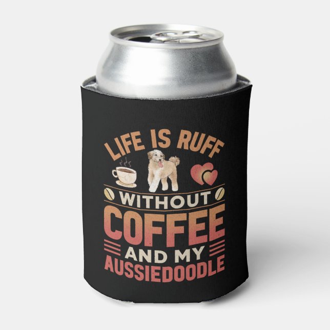 Aussiedoodle Dog And Coffee Can Cooler (Can Front)
