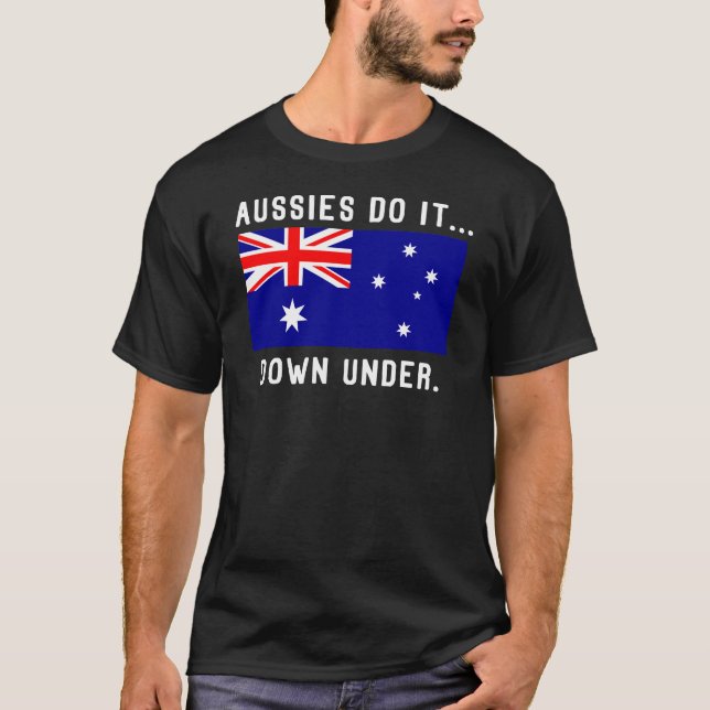 Aussies Do It... Down Under. T-Shirt (Front)