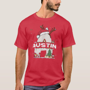 Austin Christmas  w Austin Name for funny Xmas  T-Shirt