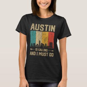austin Is Calling And I Must Go Vintage USA City T-Shirt