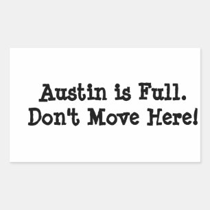 Austin is full. bumper sticker