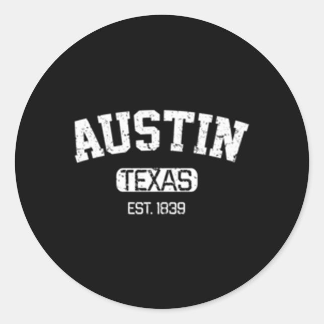 Austin Texas Est 1839 Classic Round Sticker (Front)