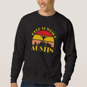 Austin Texas Keep It Weird Longhorn Sunset 2 Sweatshirt
