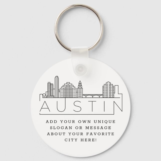 Austin, Texas Stylized Skyline | Custom Slogan Key Ring (Front)