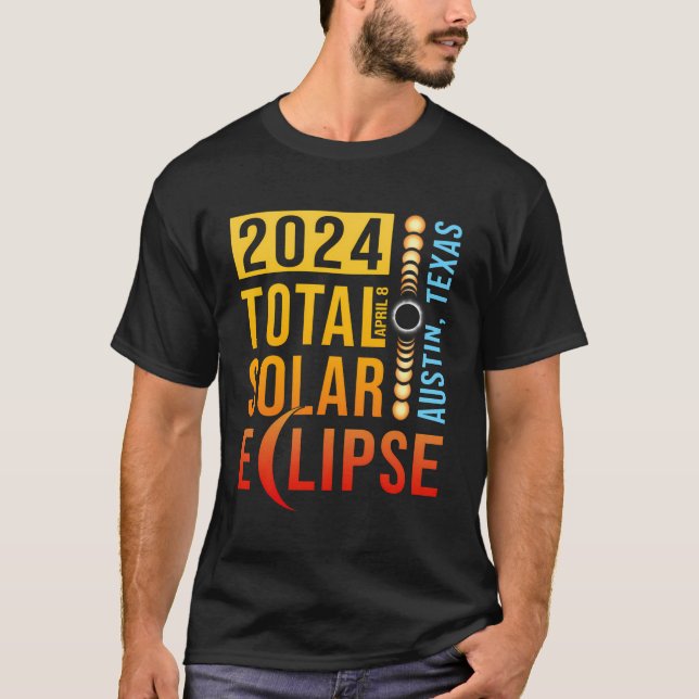 Austin Texas Tx Total Solar Eclipse 2024 T-Shirt (Front)