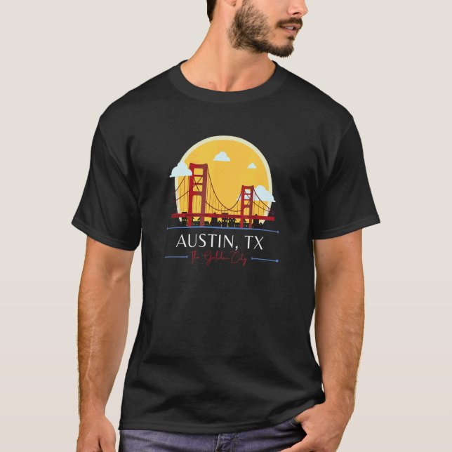 Austin TX Golden Gate Bridge Bad Geography Stupid  T-Shirt (Front)