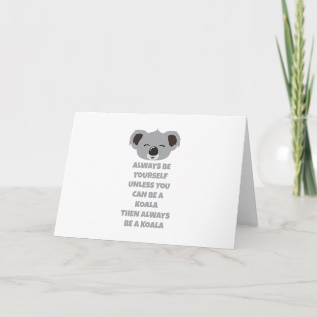 Australia Always be yourself Koala Bear Gift Idea Card (Front)