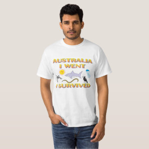 Australia, I went, I survived T-Shirt