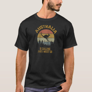 Australia Is Calling Australia Sydney Kangaroo Ra T-Shirt