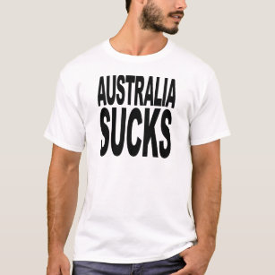 Australia Sucks T-Shirt