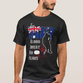 Australia Supporter Blood Sweat No Fears Ice Hocke T-Shirt