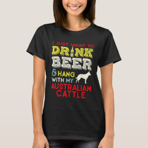 Australian Cattle Dad Drink Beer Hang With Dog Vin T-Shirt