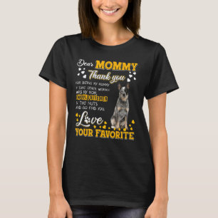 Australian Cattle Dear Mummy Thank You For Being M T-Shirt
