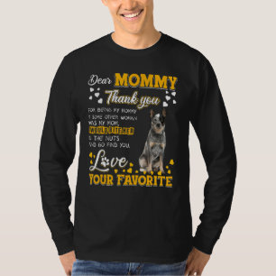 Australian Cattle Dear Mummy Thank You For Being M T-Shirt