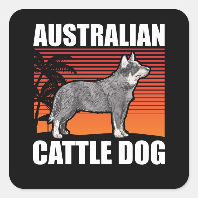 Australian Cattle Dog | Dog Owner Blue Heeler Square Sticker (Front)